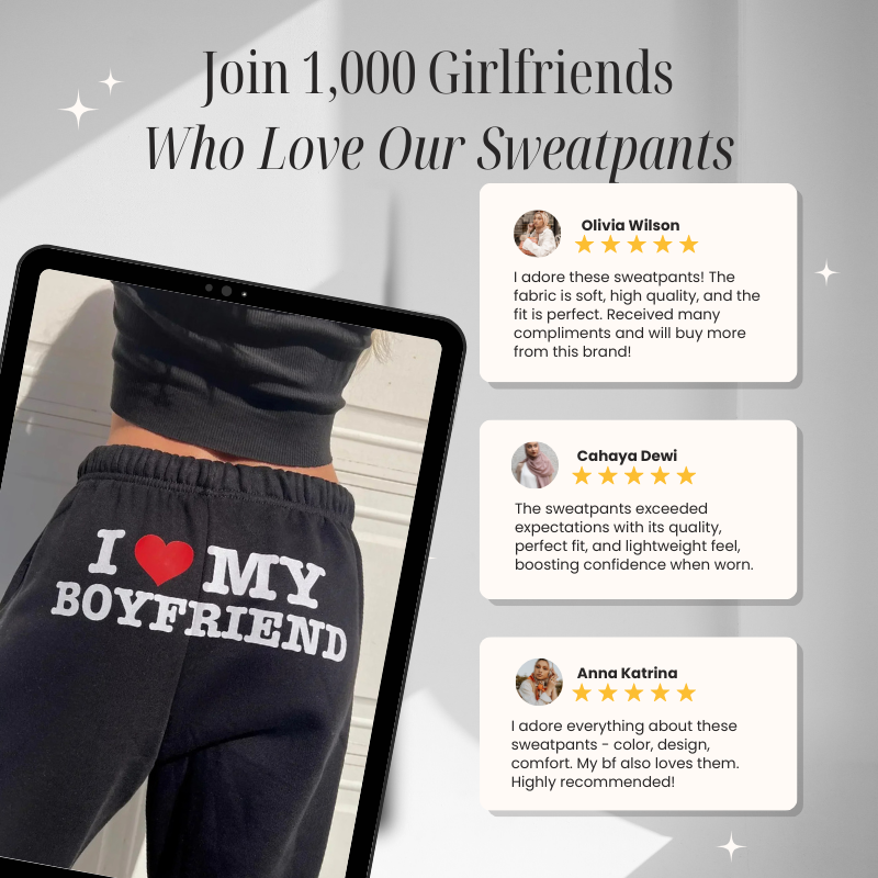 I Love My Boyfriend Sweatpants
