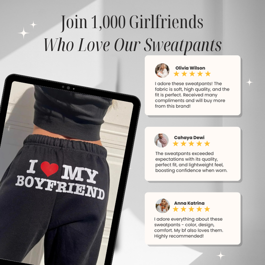 I Love My Boyfriend Sweatpants