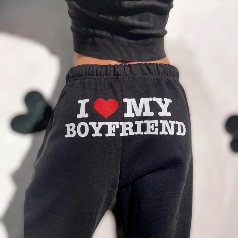 I Love My Boyfriend Sweatpants