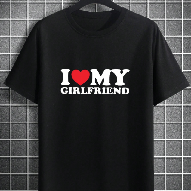 I Love My Girlfriend T-shirt