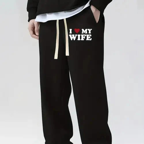 I LOVE MY WIFE SWEATPANTS