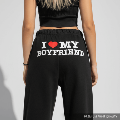 I Love My Boyfriend Sweatpants | Premium Cotton Gift for Her