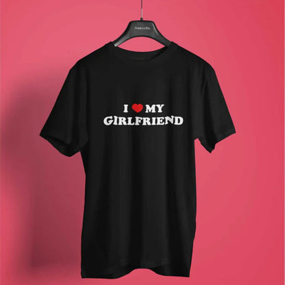 I Love My Girlfriend T-shirt