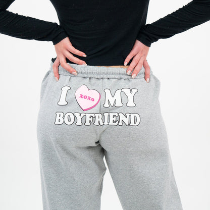 I Love My Boyfriend Sweatpants