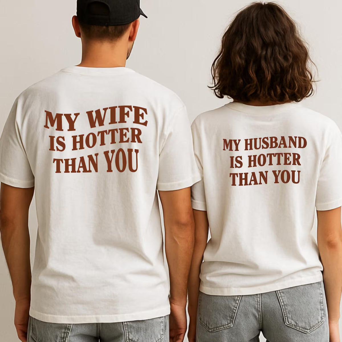 My wife is hotter than you T-shirt
