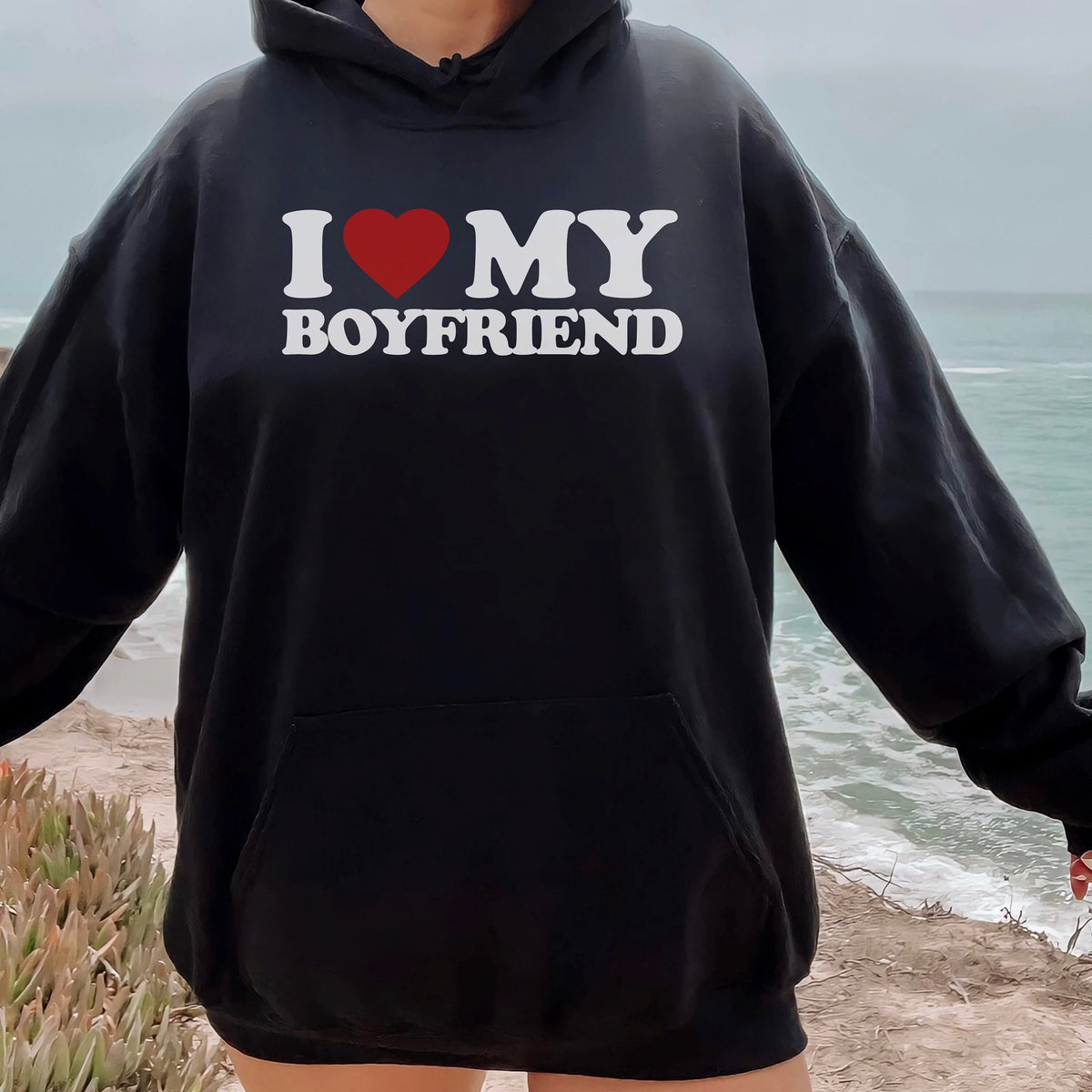 I Love My Boyfriend Hoodie
