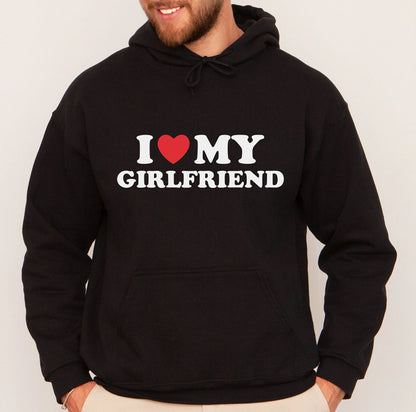 I Love My Girlfriend Hoodie