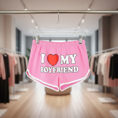 I love my boyfriend Shorts