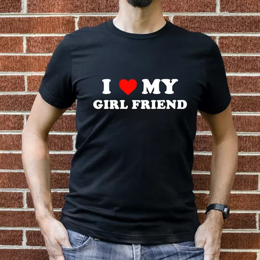 I Love My Girlfriend T-shirt